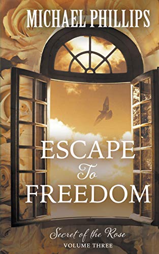 Imagen de archivo de Escape to Freedom (Secret of the Rose) a la venta por Bookmans