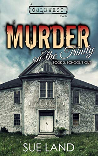 Beispielbild fr Murder on the Trinity: Book 3: School's Out zum Verkauf von SecondSale