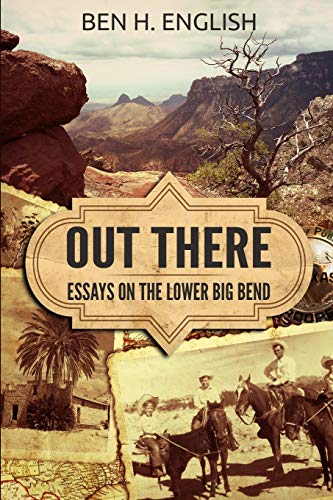 9781647380250: Out There: Essays on the Lower Big Bend