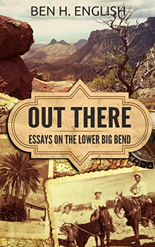 9781647380267: Out There: Essays on the Lower Big Bend (Hardcover)