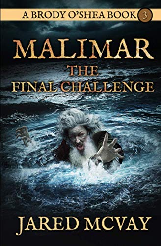 Stock image for Malimar- The Final Challenge: A Brody O'Shea Book: Book 3 for sale by Lucky's Textbooks