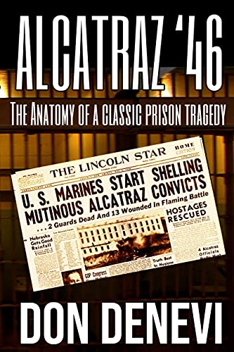 Imagen de archivo de Alcatraz '46: The Anatomy of a Classic Prison Tragedy a la venta por GreatBookPrices