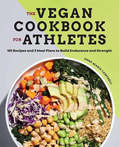 Stock image for The Vegan Cookbook for Athletes: 101 Recipes and 3 Meal Plans to Build Endurance and Strength for sale by Books-FYI, Inc.