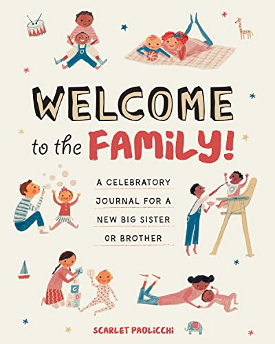 Beispielbild fr Welcome to the Family!: A Celebratory Journal for a New Big Sister or Brother zum Verkauf von SecondSale