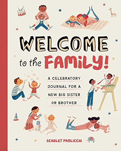 Stock image for Welcome to the Family!: A Celebratory Journal for a New Big Sister or Brother for sale by SecondSale