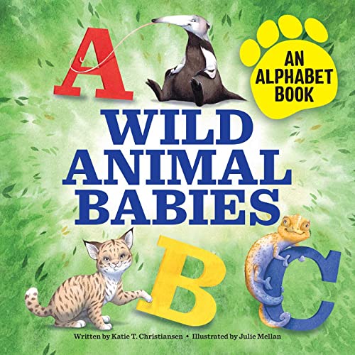 9781647391102: Wild Animal Babies: An Alphabet Book