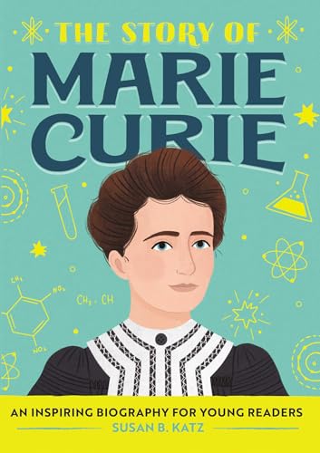 Stock image for The Story of Marie Curie: A Biography Book for New Readers (The Story Of: A Biography Series for New Readers) for sale by ZBK Books