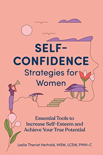 Beispielbild fr Self-Confidence Strategies for Women: Essential Tools to Increase Self-Esteem and Achieve Your True Potential zum Verkauf von Red's Corner LLC
