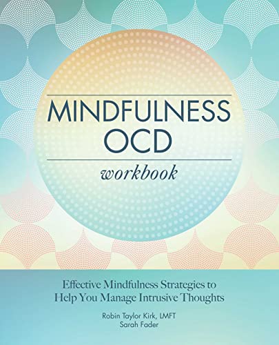 Beispielbild fr Mindfulness OCD Workbook: Effective Mindfulness Strategies to Help You Manage Intrusive Thoughts zum Verkauf von St Vincent de Paul of Lane County