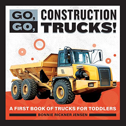 Beispielbild fr Go, Go, Construction Trucks!: A First Book of Trucks for Toddlers (Go, Go Books) zum Verkauf von Books Unplugged
