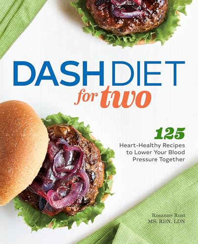 9781647393113: DASH Diet for Two: 125 Heart-Healthy Recipes to Lower Your Blood Pressure Together