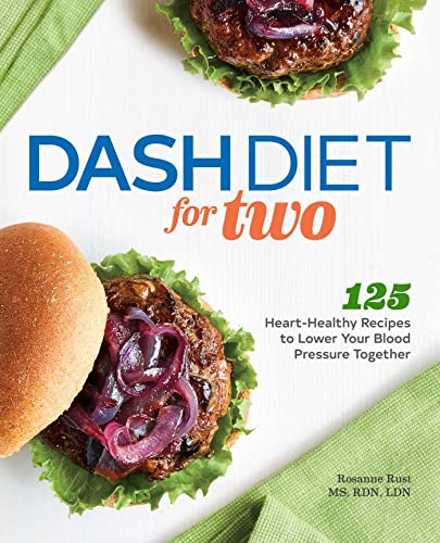 Stock image for DASH Diet for Two: 125 Heart-Healthy Recipes to Lower Your Blood Pressure Together for sale by SecondSale