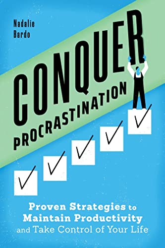 Beispielbild fr Conquer Procrastination: Proven Strategies to Maintain Productivity and Take Control of Your Life zum Verkauf von Decluttr