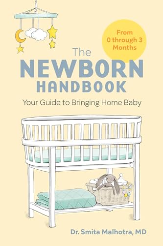 Beispielbild fr The Newborn Handbook : Your Guide to Bringing Home Baby zum Verkauf von Better World Books