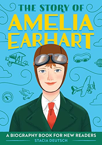 Beispielbild fr The Story of Amelia Earhart: A Biography Book for New Readers (The Story Of: A Biography Series for New Readers) zum Verkauf von Books From California