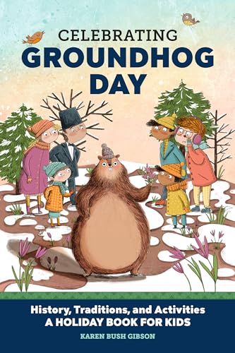 Beispielbild fr Celebrating Groundhog Day: History, Traditions, and Activities A Holiday Book for Kids (Holiday Books for Kids) zum Verkauf von Books-FYI, Inc.