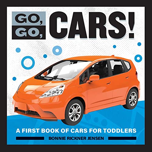 Imagen de archivo de Go, Go Cars!: A First Book of Cars for Toddlers (Go, Go Books) a la venta por SecondSale