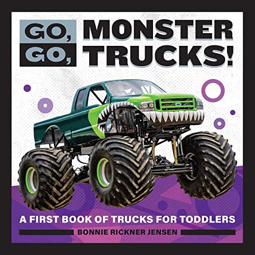 Beispielbild fr Go, Go, Monster Trucks!: A First Book of Trucks for Toddlers (Go, Go Books) zum Verkauf von Reliant Bookstore