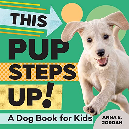 Stock image for This Pup Steps Up!: A Dog Book for Kids for sale by SecondSale