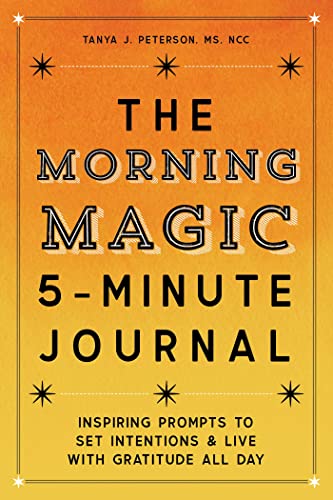 Stock image for The Morning Magic 5-Minute Journal: Inspiring Prompts to Set Intentions and Live with Gratitude All Day for sale by SecondSale