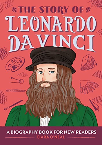 Stock image for The Story of Leonardo da Vinci: A Biography Book for New Readers (The Story Of: A Biography Series for New Readers) for sale by Books-FYI, Inc.