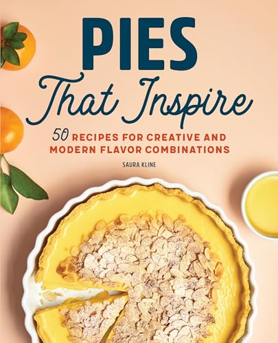 Imagen de archivo de Pies That Inspire: 50 Recipes for Creative and Modern Flavor Combinations a la venta por Books-FYI, Inc.