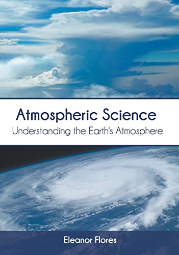 Stock image for Atmospheric Science: Understanding the Earth's Atmosphere for sale by Lucky's Textbooks