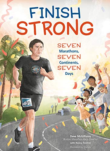 Stock image for Finish Strong: Seven Marathons, Seven Continents, Seven Days for sale by More Than Words