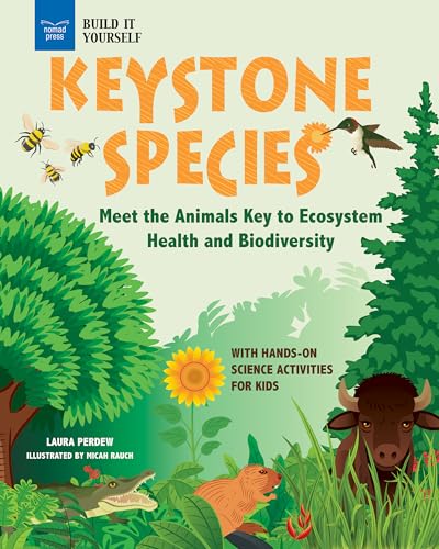 Immagine stock per Keystone Species: Meet the Animals Key to Ecosystem Health and Biodiversity With Hands-on Science Activities for Kids