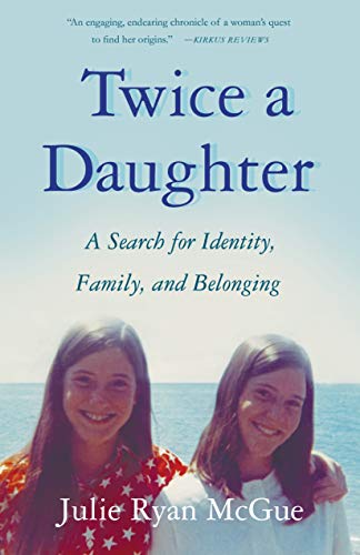 Stock image for Twice a Daughter: A Search for Identity, Family, and Belonging for sale by SecondSale