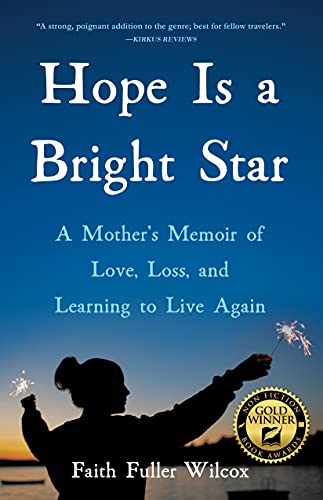 Stock image for Hope Is a Bright Star: A Mother's Memoir of Love, Loss, and Learning to Live Again for sale by SecondSale