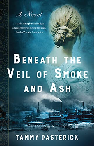 Beispielbild fr Beneath the Veil of Smoke and Ash: A Novel zum Verkauf von HPB-Diamond