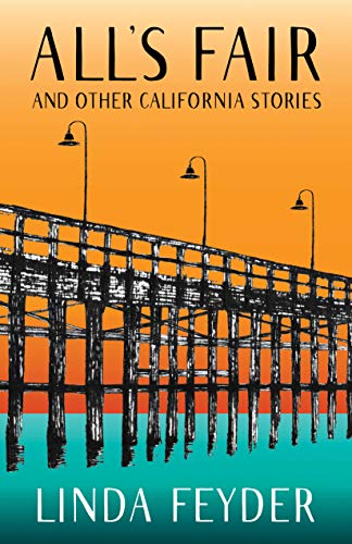 Beispielbild fr All's Fair and Other California Stories zum Verkauf von tttkelly1