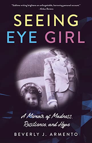 Stock image for Seeing Eye Girl: A Memoir of Madness, Resilience, and Hope for sale by ThriftBooks-Atlanta