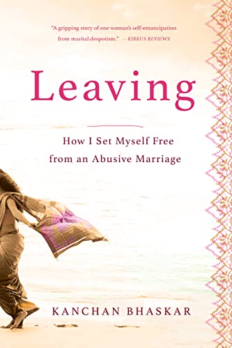 Stock image for Leaving: How I Set Myself Free from an Abusive Marriage for sale by ThriftBooks-Atlanta
