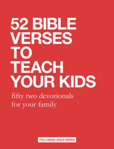 Stock image for 52 Bible Verses To Teach Your Kids: fifty two devotionals for your family (52 Bible Verse Devotionals) for sale by Wizard Books