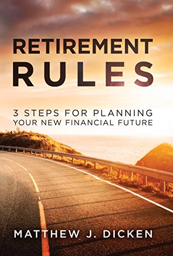 Imagen de archivo de Retirement Rules: 3 Steps for Planning Your New Financial Future a la venta por BooksRun