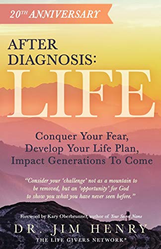 Imagen de archivo de After Diagnosis: Life: Conquer Your Fear, Develop Your Life Plan, Impact Generations To Come a la venta por Russell Books