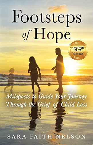 Stock image for Footsteps of Hope: Mileposts to Guide Your Journey Through the Grief of Child Loss for sale by Russell Books