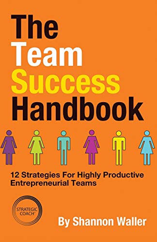 Beispielbild fr The Team Success Handbook: 12 Strategies For Highly Productive Entrepreneurial Teams zum Verkauf von BooksRun