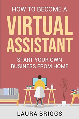 Beispielbild fr How to Become a Virtual Assistant: Start Your Own Business from Home zum Verkauf von medimops