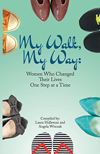 Beispielbild fr My Walk, My Way: Women Who Changed Their Lives One Step at a Time zum Verkauf von BooksRun