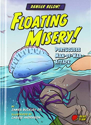Stock image for Floating Misery!: Portuguese Man-of-war Attack for sale by Revaluation Books