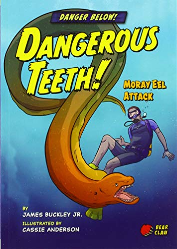 9781647470586: Dangerous Teeth!: Moray Eel Attack (Danger Below!)