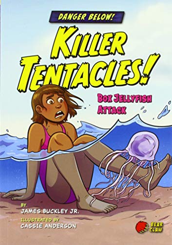 9781647470609: Killer Tentacles! - Narrative Nonfiction Reading for Grade 3 with Bold Illustrations - Developmental Learning for Young Readers - Bear Claw Books Collection (Danger Below!)