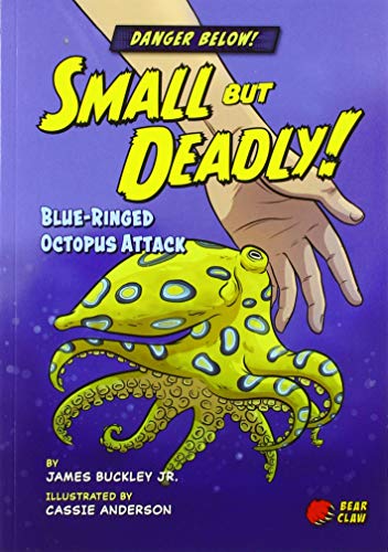 9781647470623: Small but Deadly! - Narrative Nonfiction Reading for Grade 3 with Bold Illustrations - Developmental Learning for Young Readers - Bear Claw Books Collection (Danger Below!)