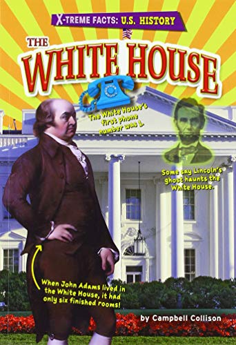 9781647471309: The White House (X-Treme Facts: U.S. History)