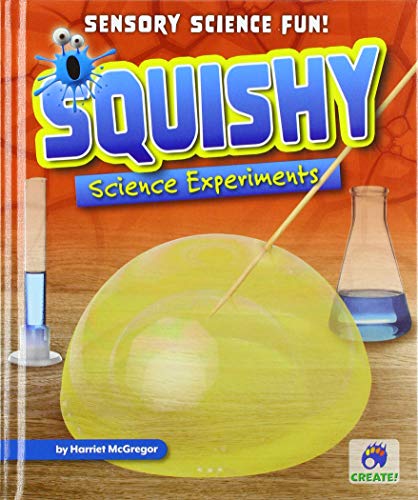 Stock image for Squishy Science Experiments for sale by ThriftBooks-Dallas