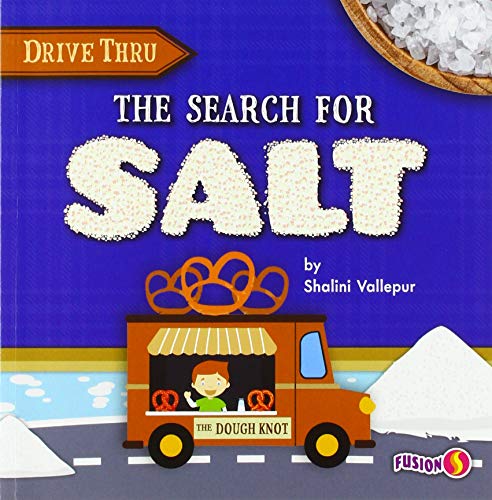 9781647473297: The Search for Salt - Basic Nonfiction Reading for Grades 2-3 with Exciting Illustrations & Photos - Developmental Learning for Young Readers - Fusion Books Collection (Drive Thru)