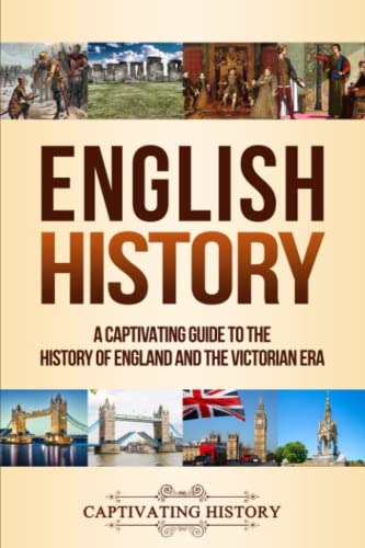9781647484477: English History: A Captivating Guide to the History of England and the Victorian Era (Key Periods in England's Past)